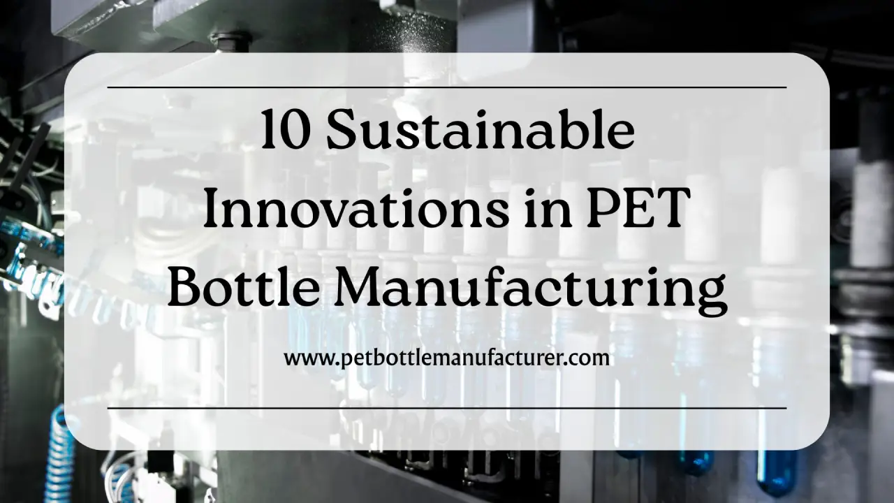 PET Bottle Manufacturer