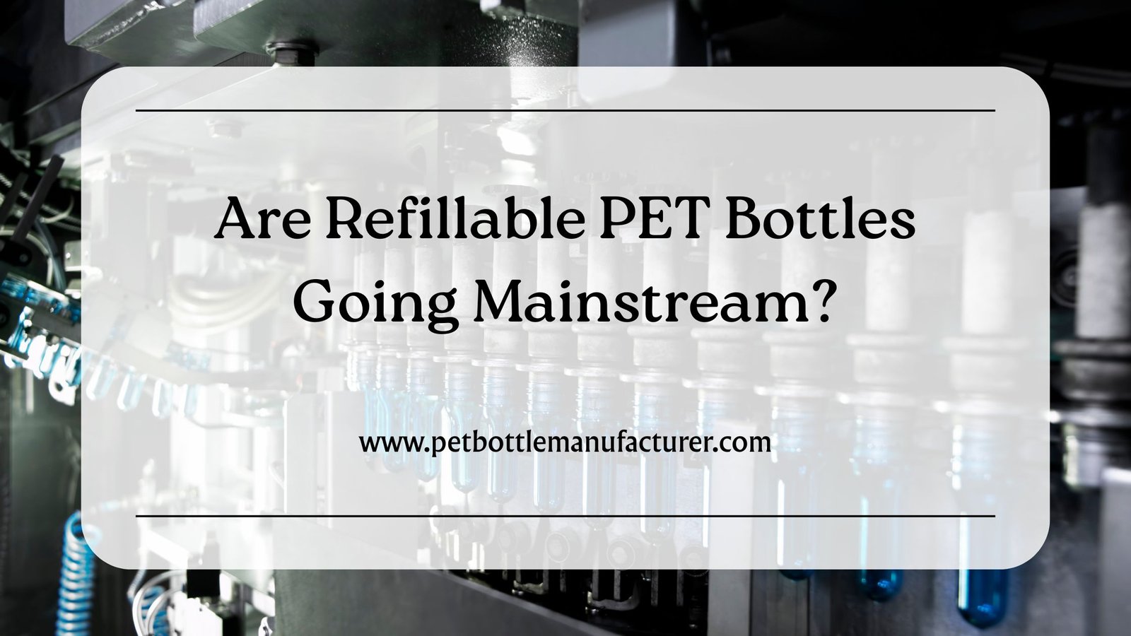 PET Bottle Manufacturer
