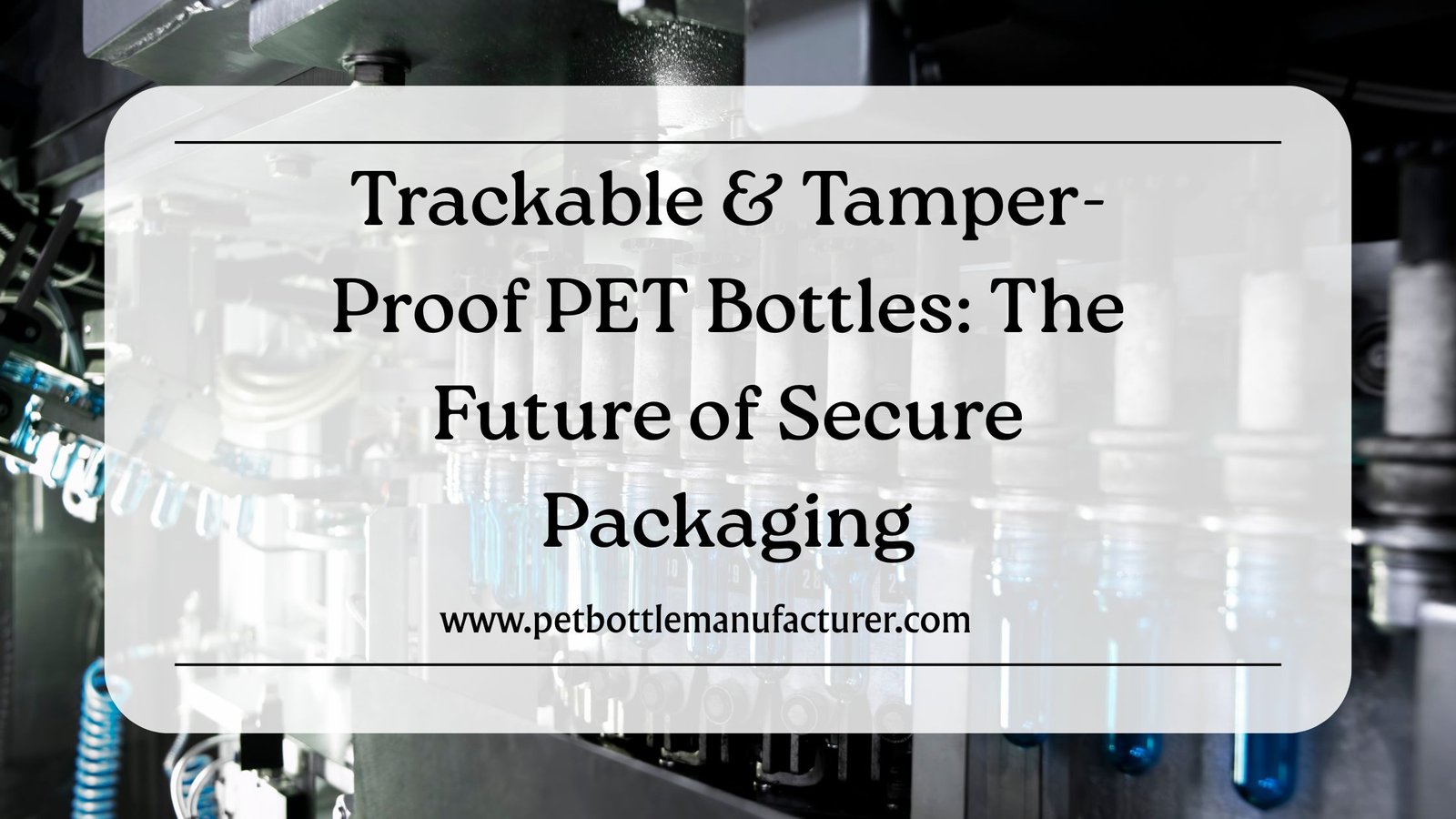 PET Bottle Manufacturer