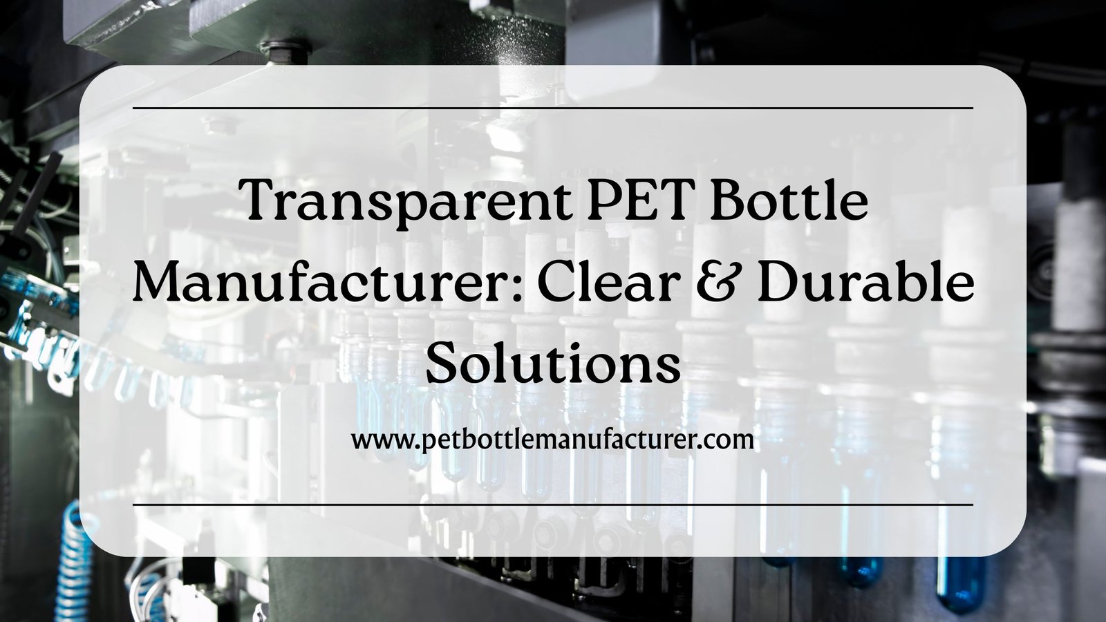 PET Bottle Manufacturer