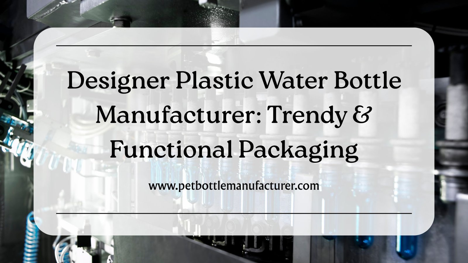 PET Bottle Manufacturer